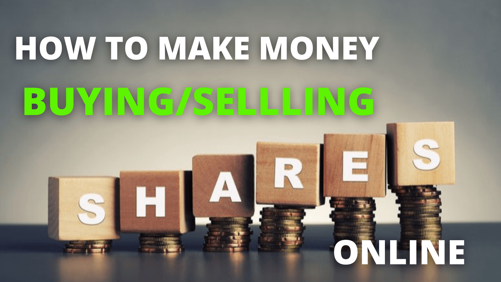 How To Make Money Buying/Selling Shares Online